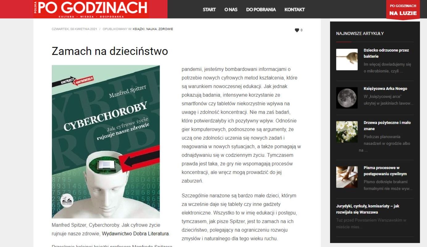Gorąco polecamy artykuł gazety „POLSKA PO GODZINACH", dotyczący książki Manfreda Spitzera - „Cyberchoroby".